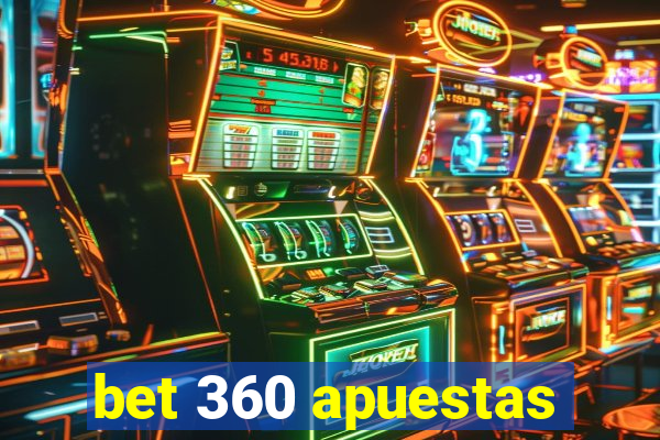 bet 360 apuestas